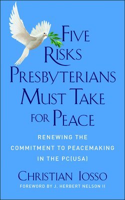 bokomslag Five Risks Presbyterians Must Take for Peace