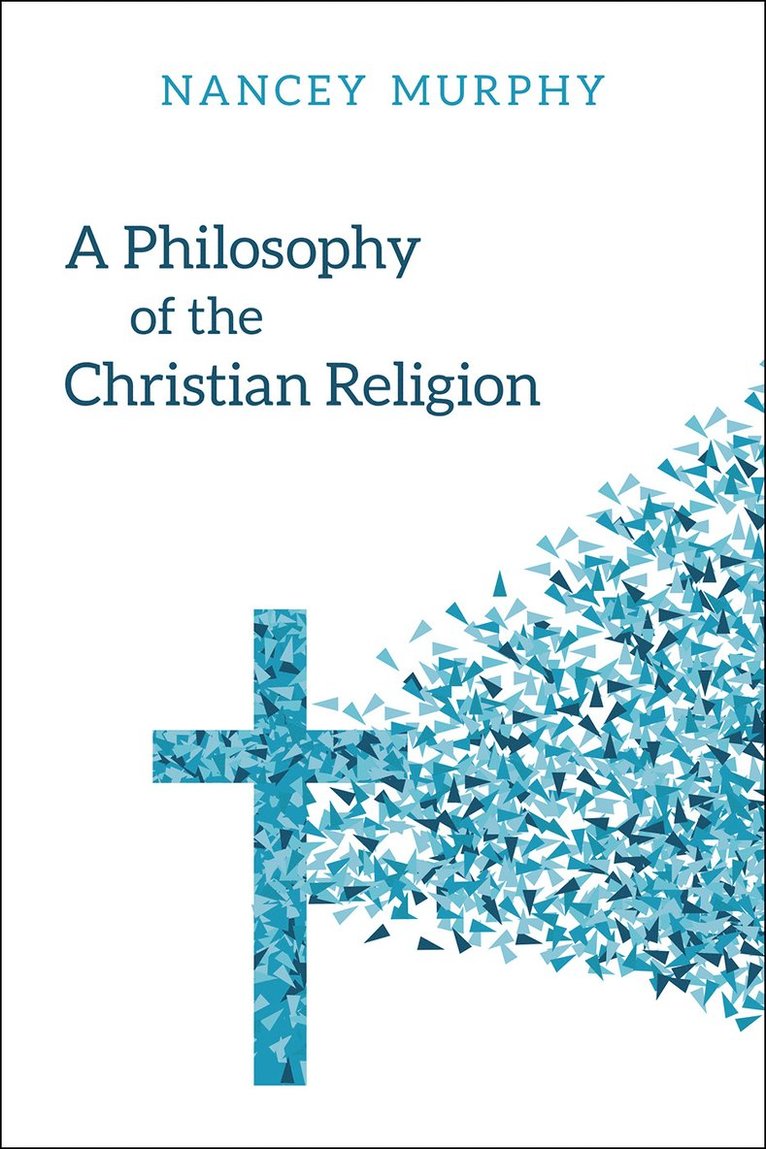Nancey Murphy, Nancy Murphy - Philosophy of the Christian Religion, Häftad