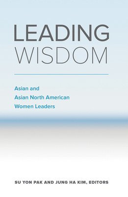 Su Yon Pak, Jung Ha Kim - Leading Wisdom, Häftad
