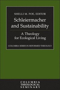 bokomslag Schleiermacher and Sustainability