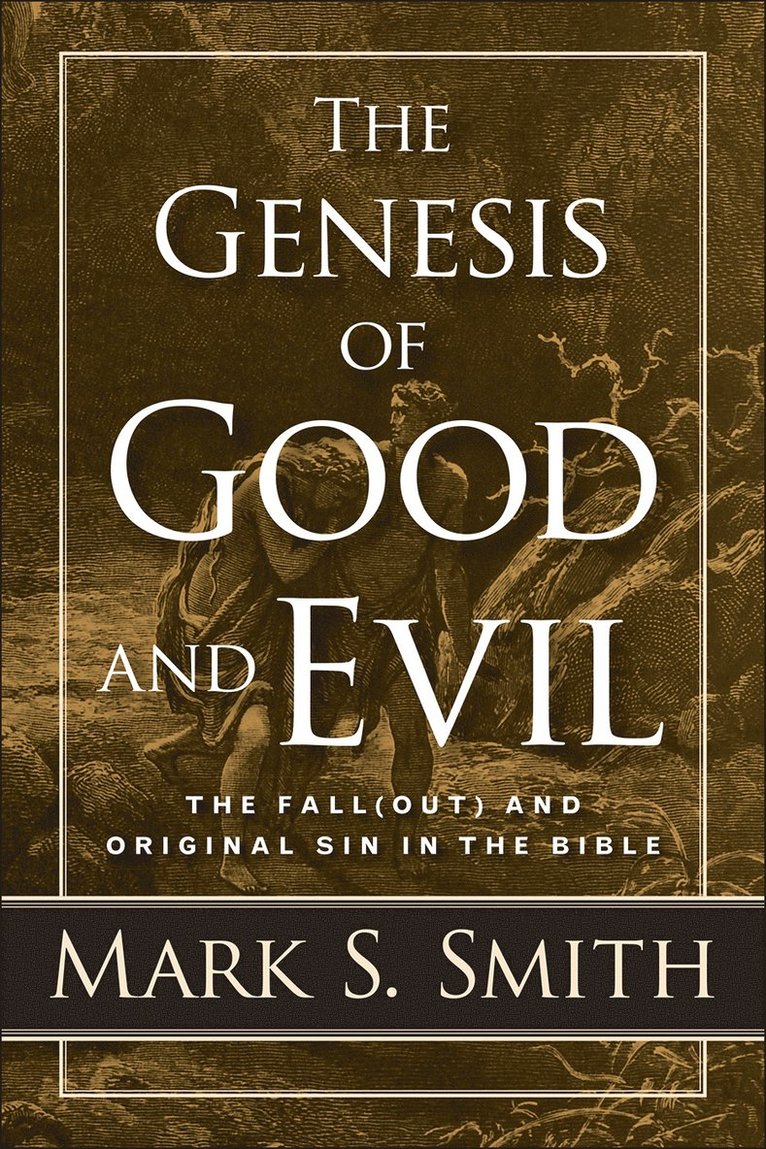 The Genesis of Good and Evil 1