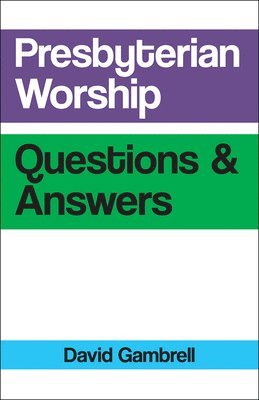 bokomslag Presbyterian Worship Questions