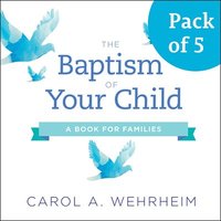 bokomslag The Baptism of Your Child, Pack of 5: A Book for Families