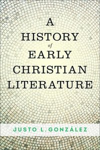 bokomslag A History of Early Christian Literature