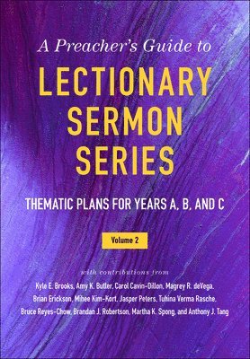 A Preacher's Guide to Lectionary Sermon Series, Volume 2 1