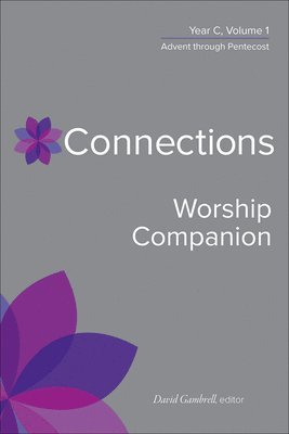 bokomslag Connections Worship Companion, Year C, Vol. 1