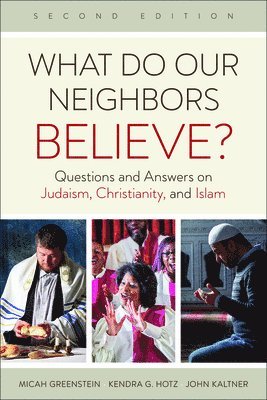Micah Greenstein, Kendra G. Hotz, John Kaltner - What Do Our Neighbors Believe? Second Edition, Häftad