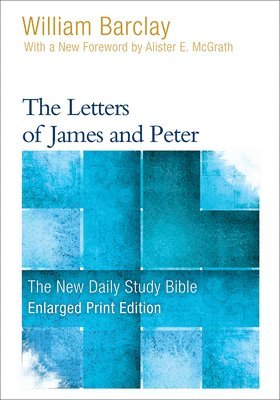 The Letters of James and Peter 1