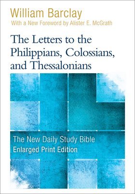 bokomslag The Letters to the Philippians, Colossians, and Thessalonians