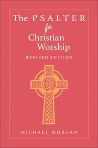 bokomslag The Psalter for Christian Worship, Revised Edition