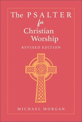 The Psalter for Christian Worship, Revised Edition 1
