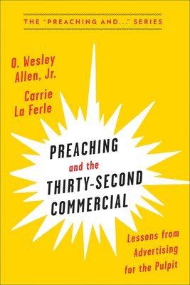 Preaching and the Thirty-Second Commerical 1