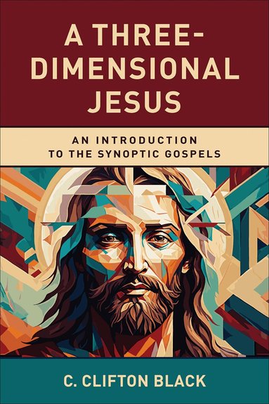 C. Clifton Black - Three-Dimensional Jesus, Häftad