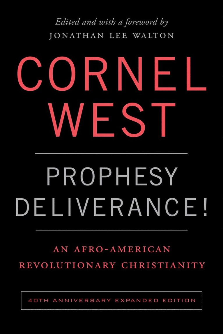 Cornel West - Prophesy Deliverance! 40th Anniversary Expanded Edition, Häftad