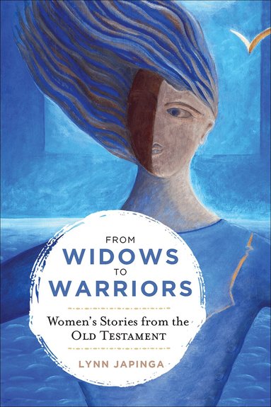 Lynn Japinga - From Widows to Warriors, Häftad