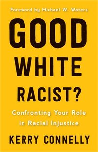 bokomslag Good White Racist?