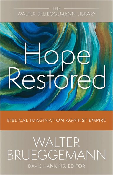 Walter Brueggemann, Davis Hankins - Hope Restored, Häftad