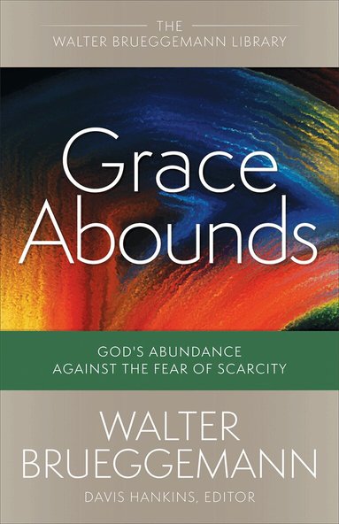 Walter Brueggemann - Grace Abounds, Häftad