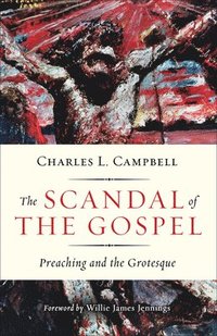 bokomslag The Scandal of the Gospel
