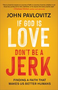 bokomslag If God Is Love, Don't Be a Jerk