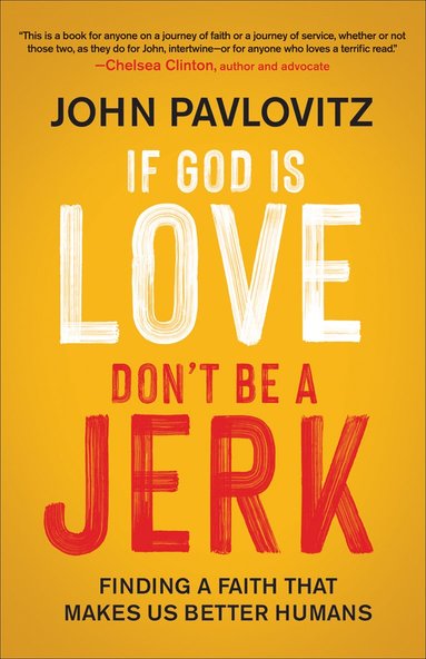 bokomslag If God Is Love, Don't Be a Jerk