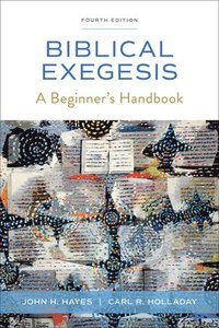 bokomslag Biblical Exegesis, Fourth Edition
