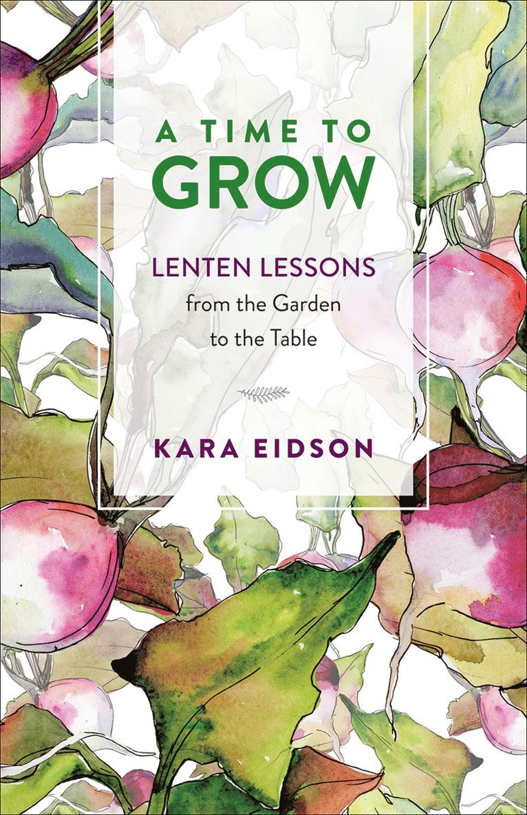Kara Eidson - Time to Grow, Häftad