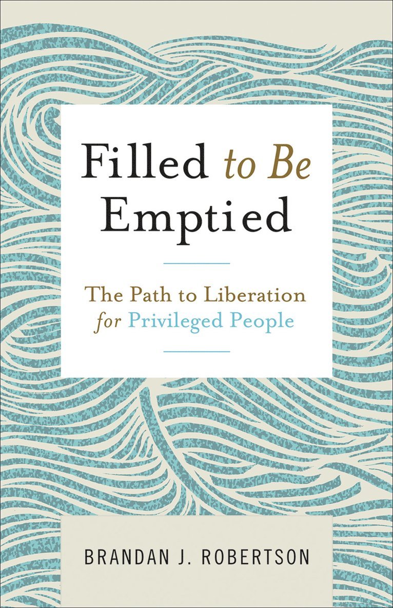 Brandan J. Robertson, J. Robertson, Brandan - Filled to Be Emptied, Häftad