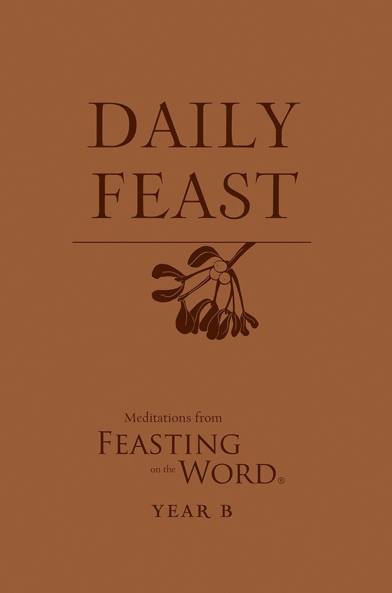 Kathleen, Bostrom, Kathleen Long Bostrom, Elizabeth F. Caldwell, Elizabeth F Caldwell - Daily Feast, Häftad
