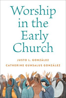 Worship in the Early Church 1