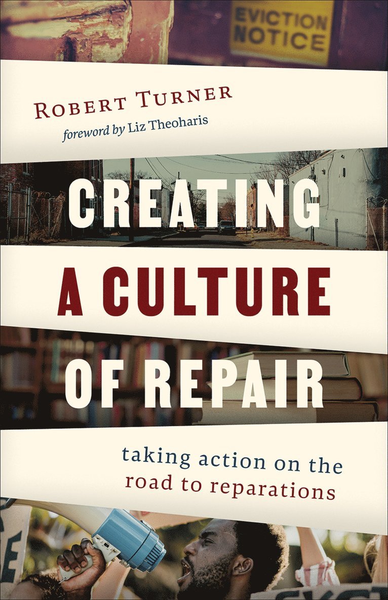 Robert Turner - Creating a Culture of Repair, Häftad