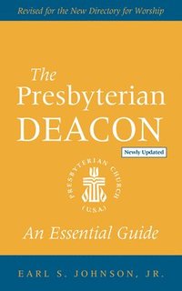 bokomslag The Presbyterian Deacon, Updated Edition