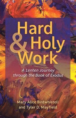 Hard and Holy Work