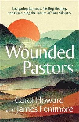 Carol Howard Merritt, James Fenimore - Wounded Pastors, Häftad