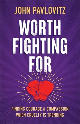 Worth Fighting For 1