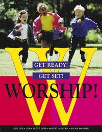 bokomslag Get Ready! Get Set! Worship!