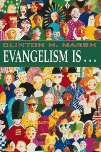 bokomslag Evangelism is...