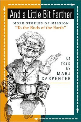 Marj Carpenter - And a Little Bit Farther, Häftad