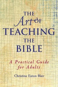 bokomslag Art of Teaching the Bible