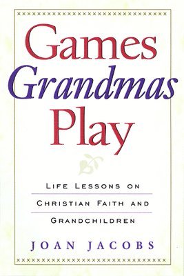 Joan Jacobs - Games Grandmas Play, Häftad