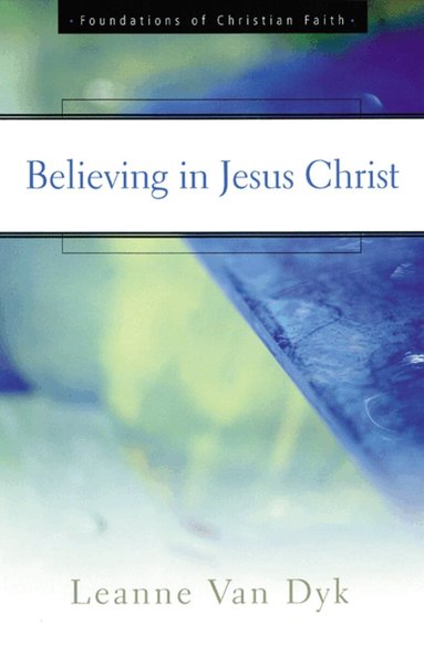 Leanne Van Dyk - Believing in Jesus Christ, Häftad