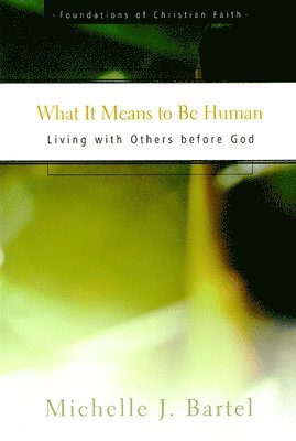 Michelle J. Bartel - What It Means to Be Human, Häftad