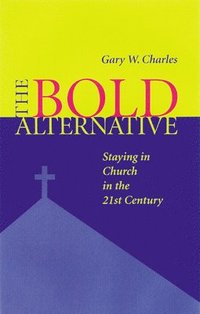 bokomslag The Bold Alternative