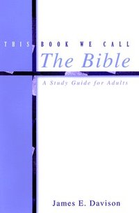 bokomslag This Book We Call the Bible