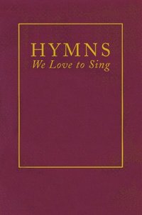 bokomslag Hymns We Love to Sing