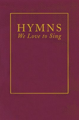 Hymns We Love to Sing 1