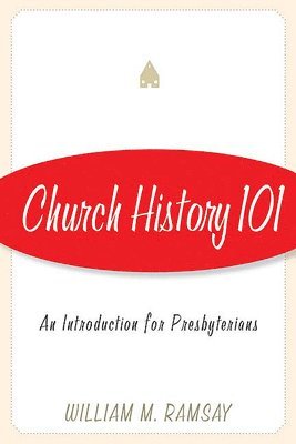 bokomslag Church History 101