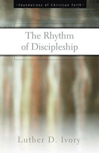 bokomslag The Rhythm of Discipleship