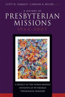 bokomslag A History of Presbyterian Missions