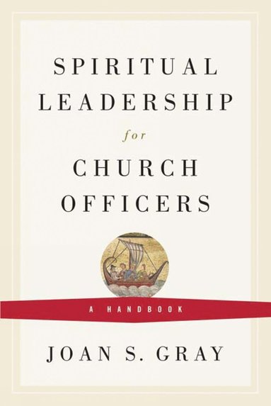 bokomslag Spiritual Leadership for Church Officers